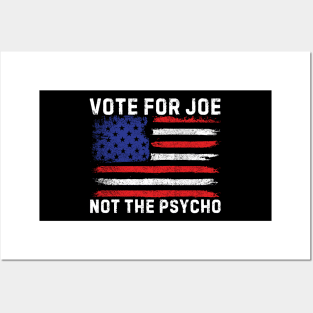 Vote For Joe Not The Psycho 2024 Posters and Art